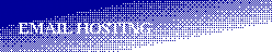 Text Box:         EMAIL HOSTING